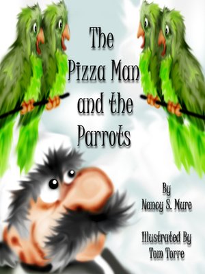 cover image of The Pizza Man and the Parrots